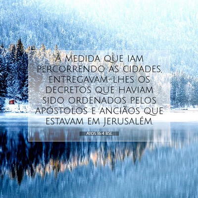 Picture 07 - Atos 16:4 BSL - À medida que iam percorrendo as cidades, - Bible Verse Picture