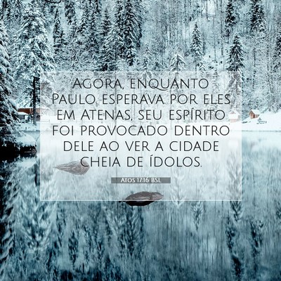 Picture 07 - Atos 17:16 BSL - Agora, enquanto Paulo esperava por eles em - Bible Verse Picture
