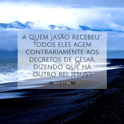 Picture 07 - Atos 17:7 BSL - a quem Jasão recebeu”. Todos eles agem - Bible Verse Picture
