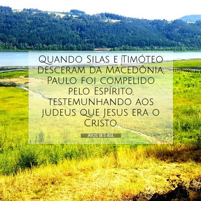 Picture 07 - Atos 18:5 BSL - Quando Silas e Timóteo desceram da Macedônia, - Bible Verse Picture