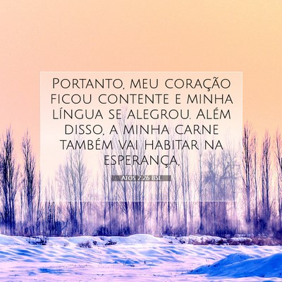 Picture 07 - Atos 2:26 BSL - Portanto, meu coração ficou contente e minha - Bible Verse Picture