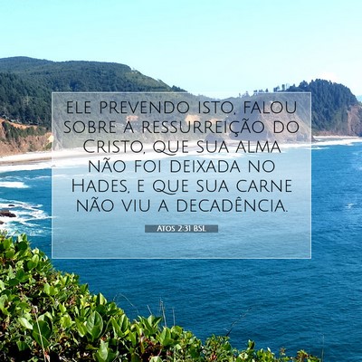 Picture 07 - Atos 2:31 BSL - ele prevendo isto, falou sobre a ressurreição - Bible Verse Picture