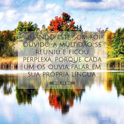 Picture 07 - Atos 2:6 BSL - Quando este som foi ouvido, a multidão se reuniu - Bible Verse Picture