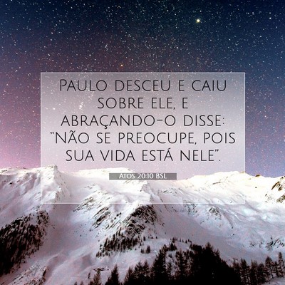 Picture 07 - Atos 20:10 BSL - Paulo desceu e caiu sobre ele, e abraçando-o - Bible Verse Picture
