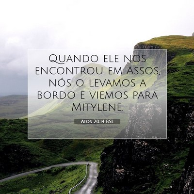 Picture 07 - Atos 20:14 BSL - Quando ele nos encontrou em Assos, nós o levamos - Bible Verse Picture