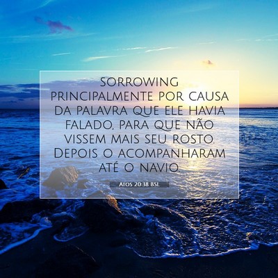 Picture 07 - Atos 20:38 BSL - sorrowing principalmente por causa da palavra que - Bible Verse Picture