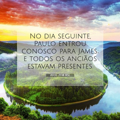 Picture 07 - Atos 21:18 BSL - No dia seguinte, Paulo entrou conosco para James; - Bible Verse Picture