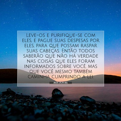 Picture 07 - Atos 21:24 BSL - Leve-os e purifique-se com eles, e pague suas - Bible Verse Picture
