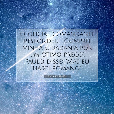 Picture 07 - Atos 22:28 BSL - O oficial comandante respondeu: “Comprei minha - Bible Verse Picture