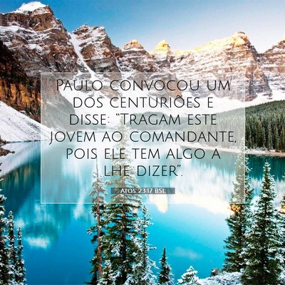 Picture 07 - Atos 23:17 BSL - Paulo convocou um dos centuriões e disse: - Bible Verse Picture
