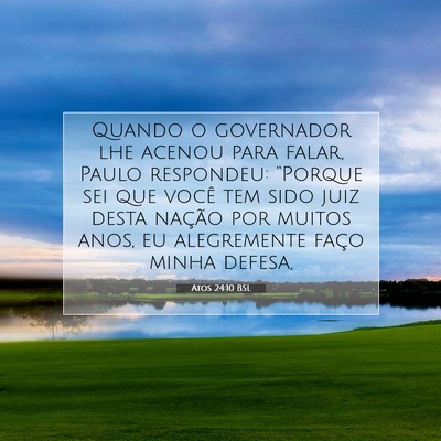 Picture 07 - Atos 24:10 BSL - Quando o governador lhe acenou para falar, Paulo - Bible Verse Picture