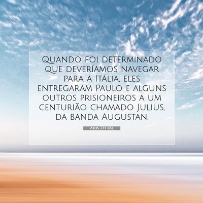 Picture 07 - Atos 27:1 BSL - Quando foi determinado que deveríamos navegar - Bible Verse Picture