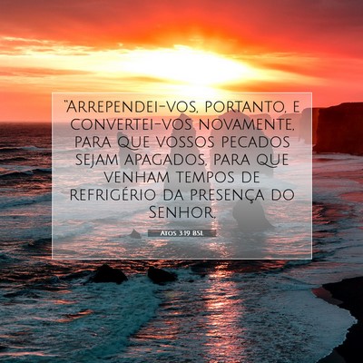 Picture 07 - Atos 3:19 BSL - “Arrependei-vos, portanto, e convertei-vos - Bible Verse Picture