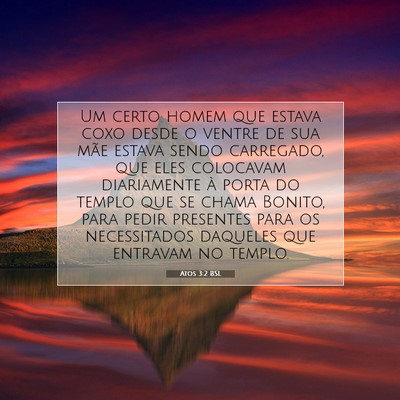 Picture 07 - Atos 3:2 BSL - Um certo homem que estava coxo desde o ventre de - Bible Verse Picture