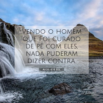 Picture 07 - Atos 4:14 BSL - Vendo o homem que foi curado de pé com eles, - Bible Verse Picture