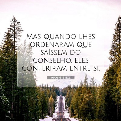 Picture 07 - Atos 4:15 BSL - Mas quando lhes ordenaram que saíssem do - Bible Verse Picture