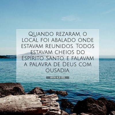 Picture 07 - Atos 4:31 BSL - Quando rezaram, o local foi abalado onde estavam - Bible Verse Picture