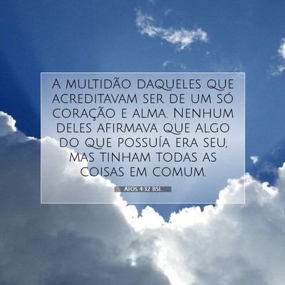 Picture 07 - Atos 4:32 BSL - A multidão daqueles que acreditavam ser de um - Bible Verse Picture