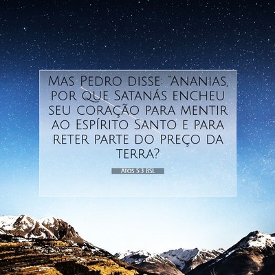 Picture 07 - Atos 5:3 BSL - Mas Pedro disse: “Ananias, por que Satanás - Bible Verse Picture