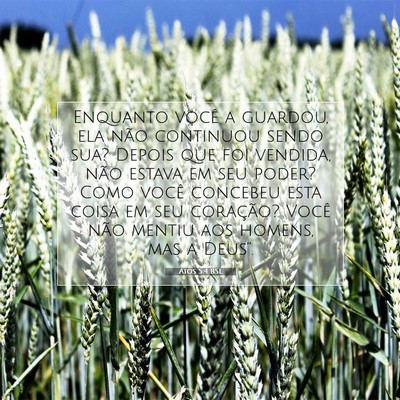 Picture 07 - Atos 5:4 BSL - Enquanto você a guardou, ela não continuou - Bible Verse Picture