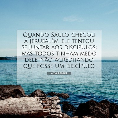 Picture 07 - Atos 9:26 BSL - Quando Saulo chegou a Jerusalém, ele tentou se - Bible Verse Picture