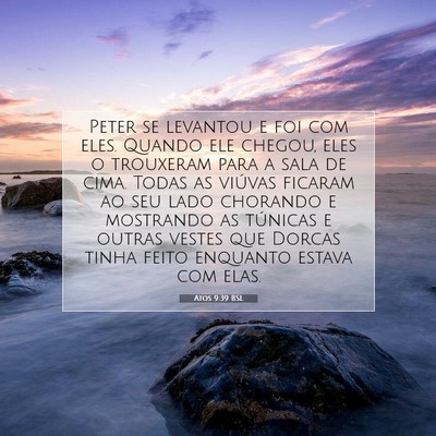 Picture 07 - Atos 9:39 BSL - Peter se levantou e foi com eles. Quando ele - Bible Verse Picture