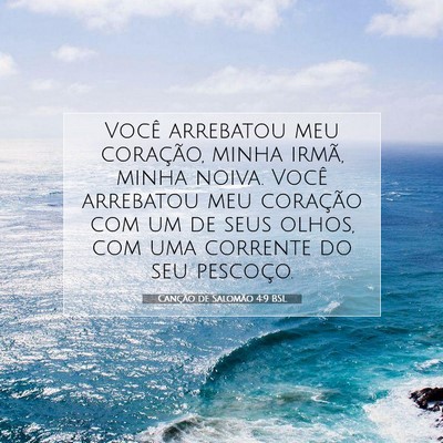 Picture 07 - Canção de Salomão 4:9 BSL - Você arrebatou meu coração, minha irmã, minha - Bible Verse Picture