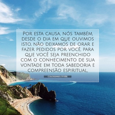 Picture 07 - Colossenses 1:9 BSL - Por esta causa, nós também, desde o dia em que - Bible Verse Picture