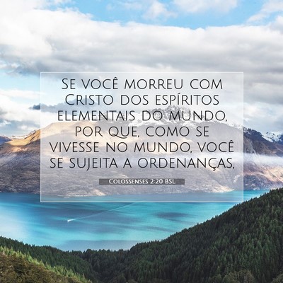 Picture 07 - Colossenses 2:20 BSL - Se você morreu com Cristo dos espíritos - Bible Verse Picture