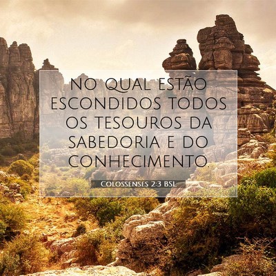 Picture 07 - Colossenses 2:3 BSL - no qual estão escondidos todos os tesouros da - Bible Verse Picture