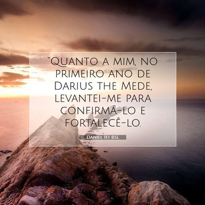 Picture 07 - Daniel 11:1 BSL - “Quanto a mim, no primeiro ano de Darius the - Bible Verse Picture