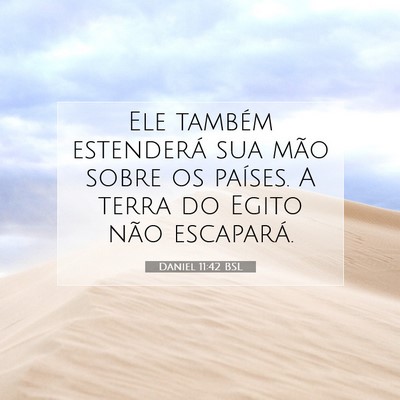 Picture 07 - Daniel 11:42 BSL - Ele também estenderá sua mão sobre os países. - Bible Verse Picture