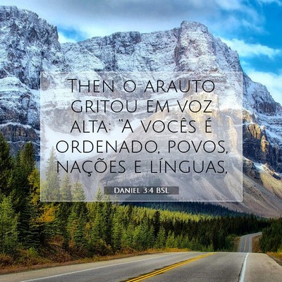 Picture 07 - Daniel 3:4 BSL - Then o arauto gritou em voz alta: “A vocês é - Bible Verse Picture