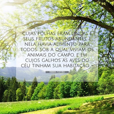 Picture 07 - Daniel 4:21 BSL - cujas folhas eram lindas e seus frutos - Bible Verse Picture