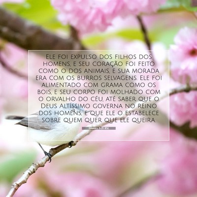 Picture 07 - Daniel 5:21 BSL - Ele foi expulso dos filhos dos homens, e seu - Bible Verse Picture