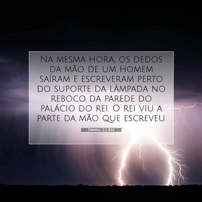 Picture 07 - Daniel 5:5 BSL - Na mesma hora, os dedos da mão de um homem - Bible Verse Picture
