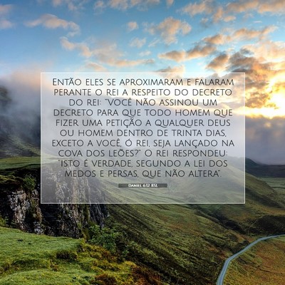 Picture 07 - Daniel 6:12 BSL - Então eles se aproximaram e falaram perante o - Bible Verse Picture