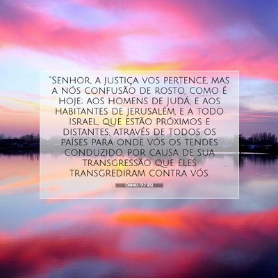 Picture 07 - Daniel 9:7 BSL - “Senhor, a justiça vos pertence, mas a nós - Bible Verse Picture