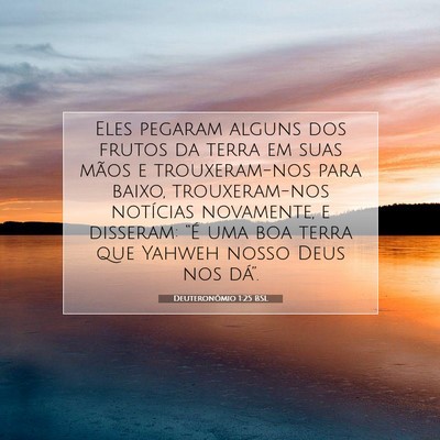 Picture 07 - Deuteronômio 1:25 BSL - Eles pegaram alguns dos frutos da terra em suas - Bible Verse Picture