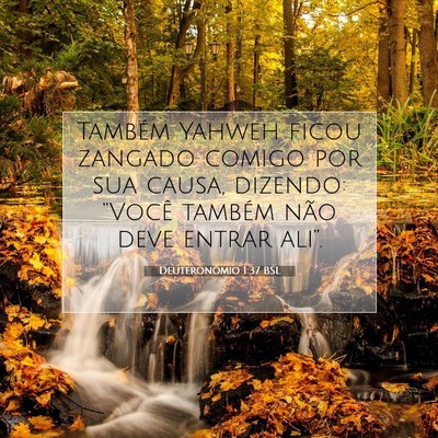 Picture 07 - Deuteronômio 1:37 BSL - Também Yahweh ficou zangado comigo por sua - Bible Verse Picture