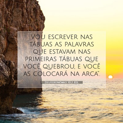 Picture 07 - Deuteronômio 10:2 BSL - Vou escrever nas tábuas as palavras que estavam - Bible Verse Picture