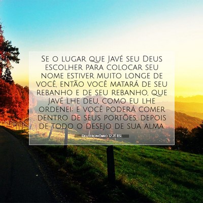 Picture 07 - Deuteronômio 12:21 BSL - Se o lugar que Javé seu Deus escolher para - Bible Verse Picture