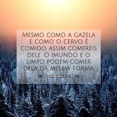 Picture 07 - Deuteronômio 12:22 BSL - Mesmo como a gazela e como o cervo é comido, - Bible Verse Picture