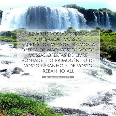 Picture 07 - Deuteronômio 12:6 BSL - Levareis vossas ofertas queimadas, vossos - Bible Verse Picture
