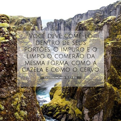 Picture 07 - Deuteronômio 15:22 BSL - Você deve comê-lo dentro de seus portões. O - Bible Verse Picture