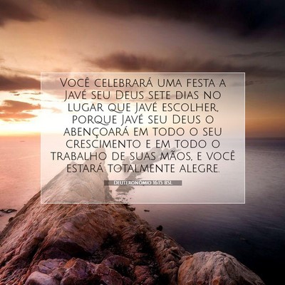 Picture 07 - Deuteronômio 16:15 BSL - Você celebrará uma festa a Javé seu Deus sete - Bible Verse Picture