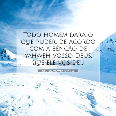 Picture 07 - Deuteronômio 16:17 BSL - Todo homem dará o que puder, de acordo com a - Bible Verse Picture
