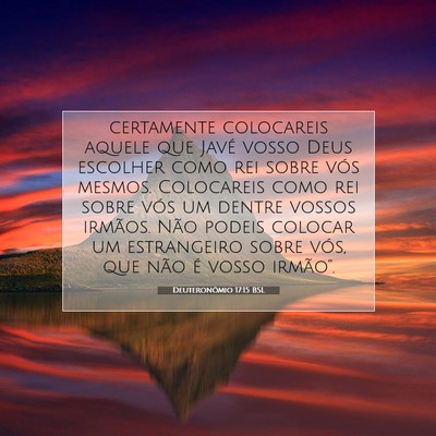Picture 07 - Deuteronômio 17:15 BSL - certamente colocareis aquele que Javé vosso Deus - Bible Verse Picture