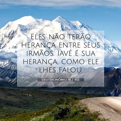 Picture 07 - Deuteronômio 18:2 BSL - Eles não terão herança entre seus irmãos. - Bible Verse Picture