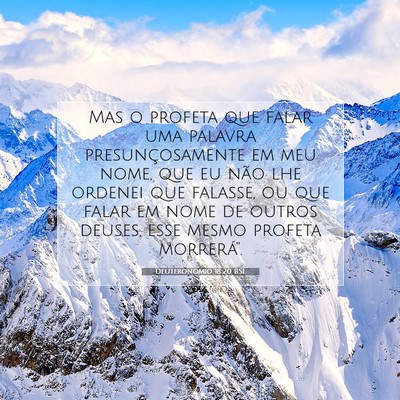 Picture 07 - Deuteronômio 18:20 BSL - Mas o profeta que falar uma palavra - Bible Verse Picture